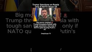Trump: Sanctions on Russia Only If NATO Stops Oil #trump #nato #russia #ukraine