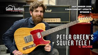Peter Green's Squier Tele & More ! | September 2025 Guitar Auction Consignment Update | Episode 1