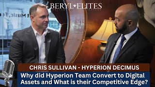 INTERVIEW 🎙️ Chris Sullivan, Hyperion Decimus. What is Hyperion’s Competitive Edge