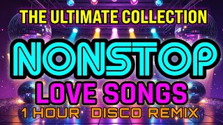 DISCO LOVESONG REMIX 🔥 1 HOUR NONSTOP DANCE FEVER! 🔥#remix #remixsong