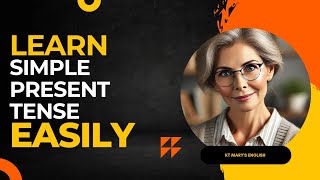 Learn Simple Present Tense Easily | English Grammar Guide