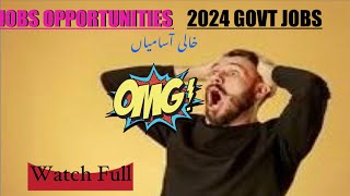 Jobs opportunities in pakistan 2024|Govt jobs in pakistan|Jobs in September 2024|