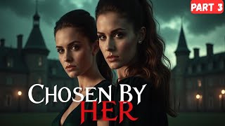 P3: I Was Chosen by a Mysterious Woman... | Lesbian Thriller Romance