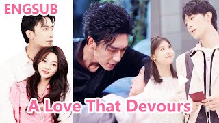 【ENGSUB】A Love That Devours #chensi