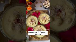 Makhana / Foxnut Kheer | मखाने की खीर | Diwali recipes | Sweet recipes #youtubeshorts #shortvideo