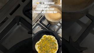 Lightly fried omelette with paratha & strong tea ! Healthy homemade breakfast recipes daily sharing