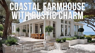 Coastal Farmhouse with Rustic Charm | Elegant Home Decor in Natural Tones & Textures