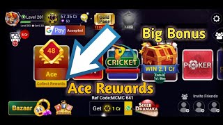Ace Big Bonus 🔥🔥 || Collect Rewards || Teen Patti Gold