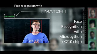 Face Recognition with Micropython (K210 chip boards: Sipeed Maix series, M5StickV, HuskyLens)