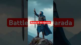 The Battle of Al-Qarada: A Mission of Bravery and Strategy | #shorts #muslimwarrior #islamichistory