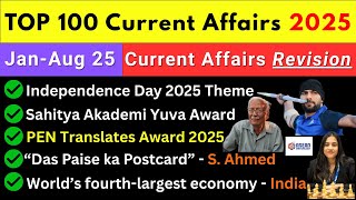 Top 100 Current Affairs 2025 | January to August 2025 Current Affairs | Current GK 2025
