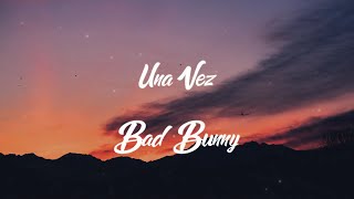 BAD BUNNY x MORA - UNA VEZ  (Letra/Lyrics)