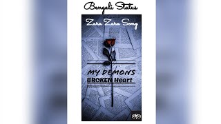 Zara Zara (Bengali Version) Valolaga Valobasa Tofat ▪︎WhatsApp Status▪︎|Broken Heart💔 |
