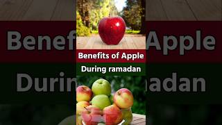 Why eating apples during Ramadan | Benifits of Apple  #RamadanNutrition #FastingTips #fastingdiet
