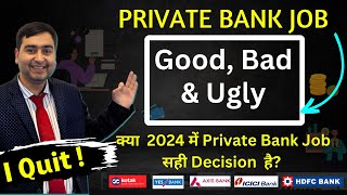 Reality of Private Bank Job | Why People are leaving  Private Bank Jobs ?  Bank Job Good or Bad ?