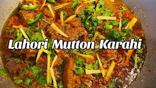 Lahori Mutton Karahi لاہو ری مٹن کڑاہی- Mutton Karahi Recipe 2021