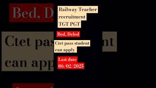 #railwayrecruitment2025 #railwayteacherrecruitment2025#bed_deled