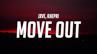 Jxve & Khepri - Move Out (Lyrics)
