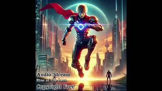 Rise Of The Hero #creativecommons #music #epicbackgroundmusic