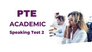 PTE Academic Speaking Practice Test 2 (2023)