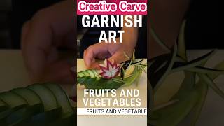 Amazing Fruit & Vegetable Garnish Art | Food Decoration Ideas  #shortsfeed #shortvideo