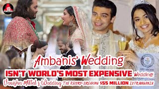 Vanisha Mittal's $55M Wedding Topples Ambani! Most Costlirst Ever? | World’s Most Expensive Wedding