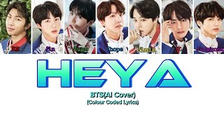 (AI Cover)-BTS Sing"Heya"By IVE(Colour Coded Lyrics)