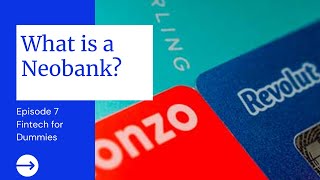 Neobanks | What are they? | Pro's & Con's | Banks of the future!