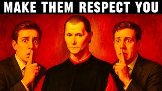 4 Laws to Make Them Respect You Without Saying a Word - Machiavelli