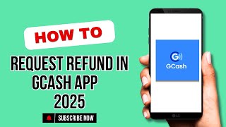 HOW TO REQUEST REFUND IN GCASH APP 2025 | BEGINNERS GUIDE | BLOCKBROB