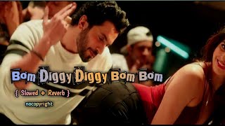 Bom Diggy Diggy Song 🎐ll #slowedandreverb #nocopyrightsounds #song #music #trend