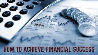 Jim Rohn: How To Achieve Financial Success ( Jim Rohn Coaching )