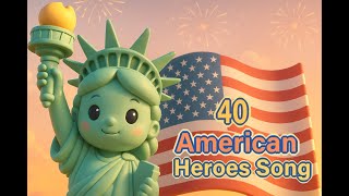 40 American Heroes 🎶 Educational Tribute with Music and History