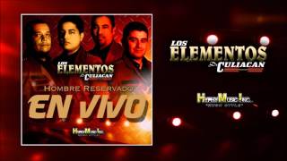 Que Las Nubes Lluevan Vino - Los Elementos De Culiacan (Hombre Reservado En Vivo)