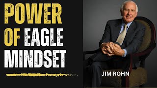 Master the Eagle Mindset for Ultimate Success!  I  Jim Rohn Life Lessons