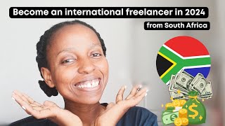 Becoming A Global Freelancer: The Ultimate Guide For South Africans In 2024