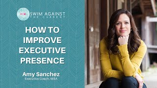How to Improve Executive Presence