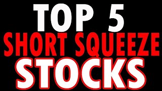 🚀📈 TOP 5 Stocks Ready to SQUEEZE 🔥 High Short Interest Plays 🔔 Must-Watch Picks This Week