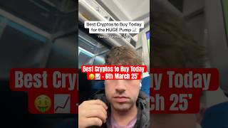 Best Cryptos to Buy Today for the HUGE Pump 📈🔥 - 6th March 25’ #crypto #trading #cryptonews