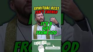 Spiritual rest is not earned, but is a gift from God