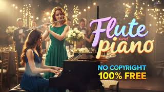 Flute and Piano Music for Relaxation 🌿 | Copyright Free Background Music | Study, Sleep, Meditation