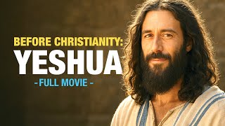 Before Christianity: The Messianic Truth About Jesus | Full Movie
