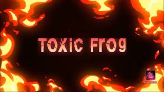 Intro Toxic Frog
