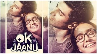 OK Jaanu upcoming Indian romantic drama film 2017 - Ok Jaanu trailer