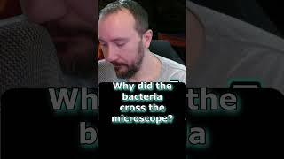 Why did the bacteria cross the microscope ... #pun #punny #joke #dadjoke #funny