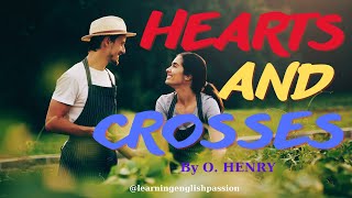 Learning English Through Story 👍HEARTS AND CROSSES 👍by O.Henry