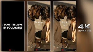 Naah I Don't Believe In Soulmates But❤️Watsapp⚡Status|Aankhon Me Teri|4k full screen status #shorts