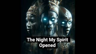 #spirituality #awakeningcreativesoul #story #spiritualstory The Night My Spirit Opened