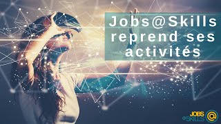 Jobs@Skills reprend ses activités !