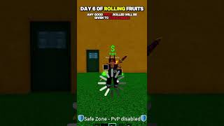 Rolling Fruits Day 6 #bloxfruits  #bloxfruitsguide #roblox
